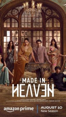  Zoya Akhtar's Made in Heaven Season Two Premiere: A Celebration of Love, Loss, and Second Chances